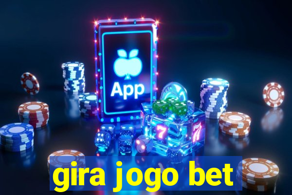 gira jogo bet